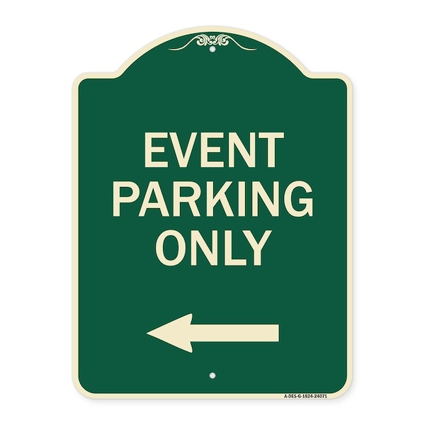 Event Parking Only With Left Arrow Heavy-Gauge Aluminum Architectural Sign, 24" x 18", G-1824-24071